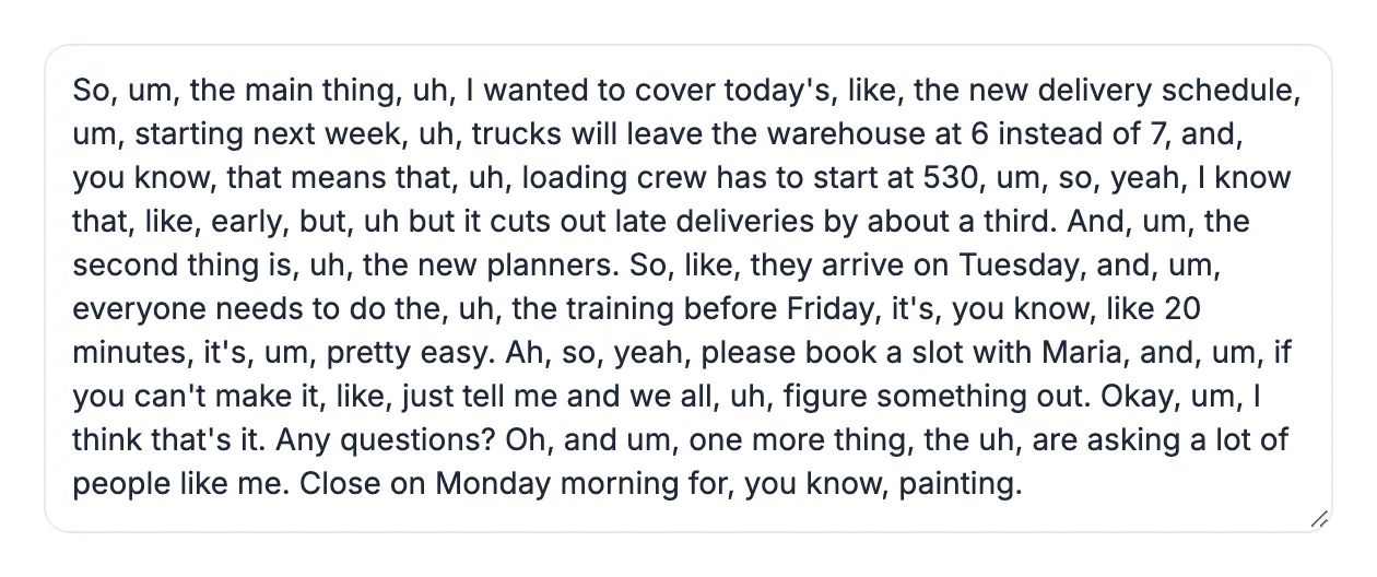 More fillers later in the update: 'Okay, um, I think that's it. Any questions? Oh, and um, one more thing, the uh'