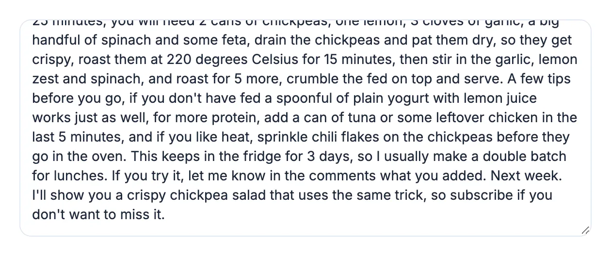 End of the recipe transcript: 'This keeps in the fridge for 3 days… a crispy chickpea salad that uses the same trick, so subscribe'