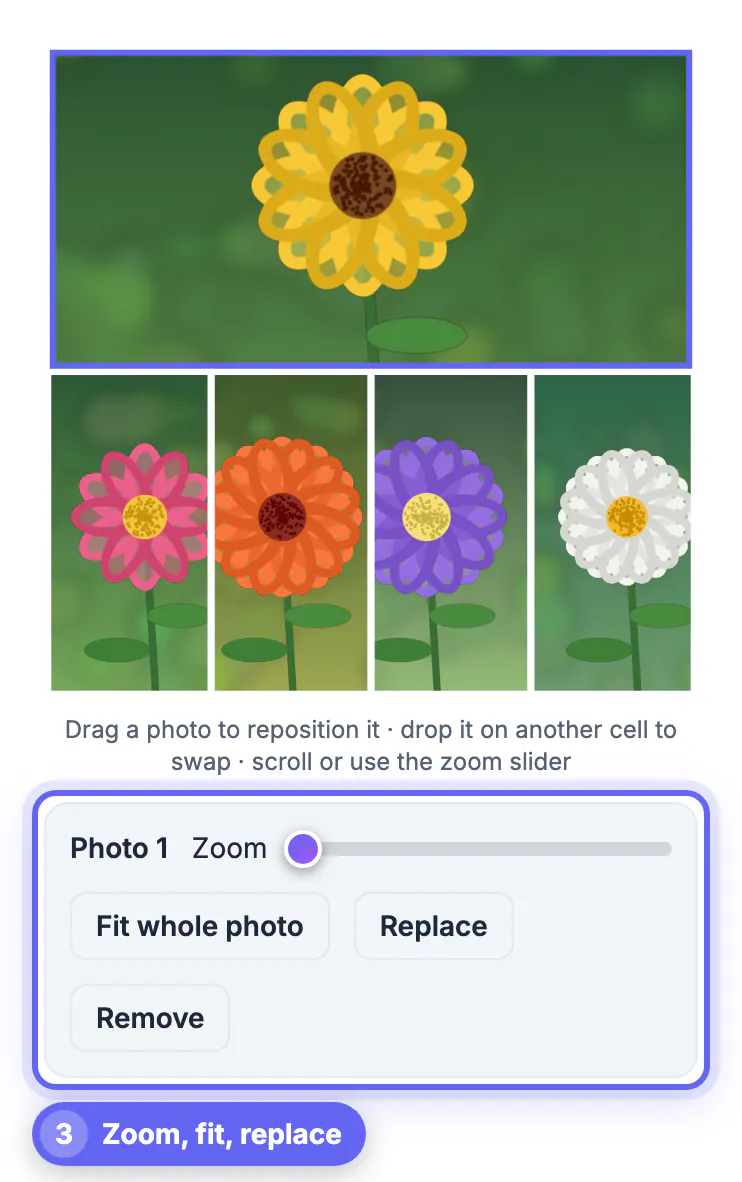 The sunflower dragged up into the large top cell, swapping places with the zinnia, with the Photo 1 panel showing the Zoom slider, Fit whole photo, Replace and Remove