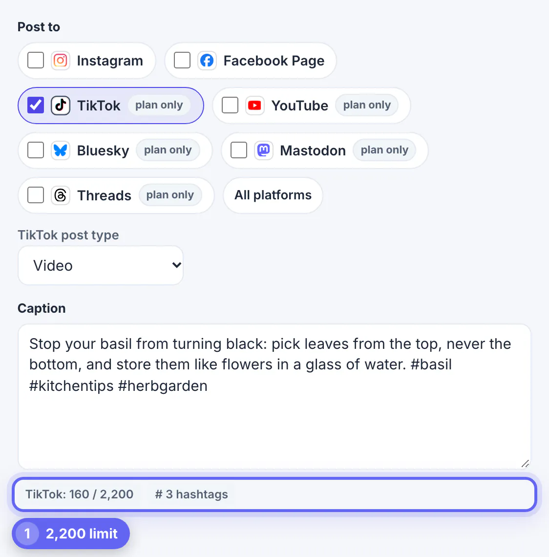 TikTok ticked with a plan only badge, post type Video and the basil tip caption, with the counter at 160 of 2,200 characters and 3 hashtags